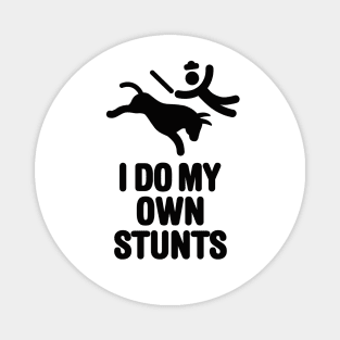 Funny Bullfighting Bullfighter Matador Corrida I do my own stunts, Spanish style bullfighting Magnet